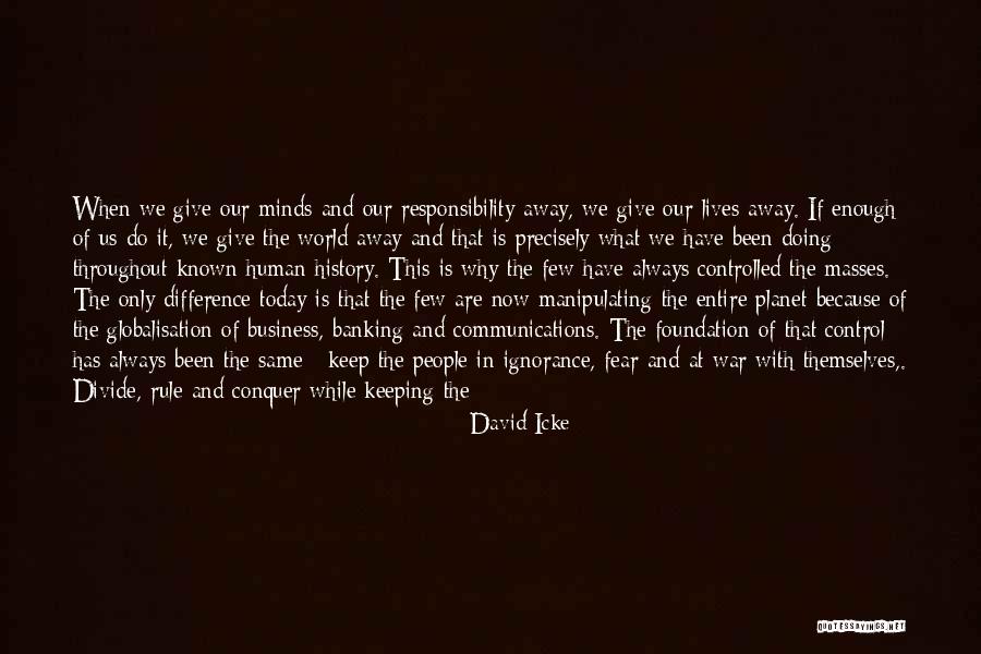 Best Globalisation Quotes By David Icke Best Globalisation Quotes By David Icke