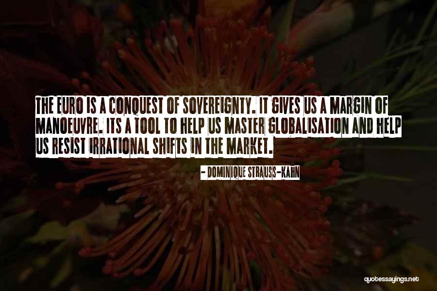 Best Globalisation Quotes By Dominique Strauss-Kahn Best Globalisation Quotes By Dominique Strauss-Kahn