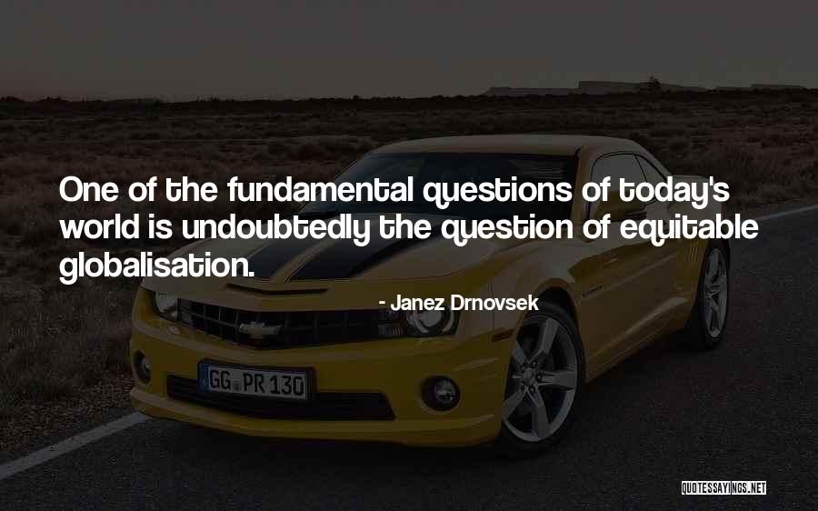 Best Globalisation Quotes By Janez Drnovsek Best Globalisation Quotes By Janez Drnovsek