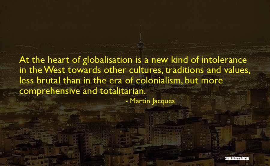 Best Globalisation Quotes By Martin Jacques Best Globalisation Quotes By Martin Jacques