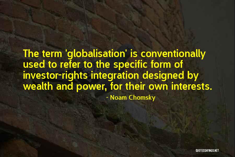 Best Globalisation Quotes By Noam Chomsky