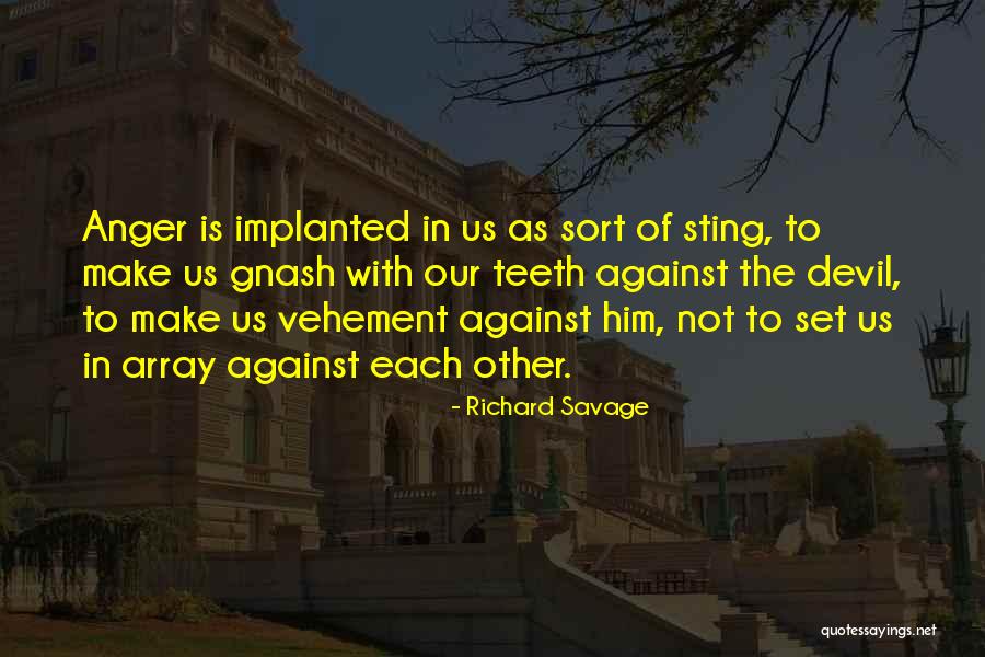 Best Gnash Quotes By Richard Savage Best Gnash Quotes By Richard Savage