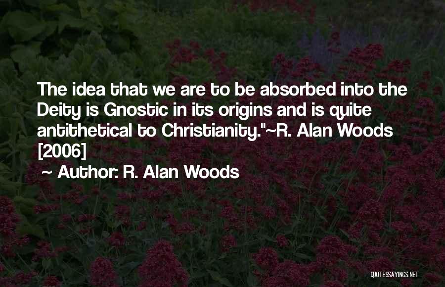 Best Gnostic Quotes By R. Alan Woods