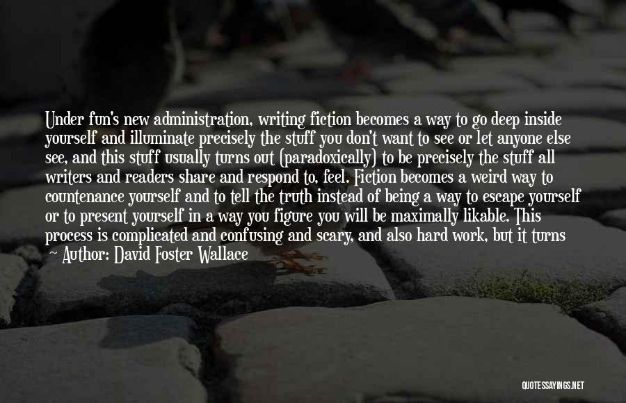 Best Go Hard Quotes By David Foster Wallace