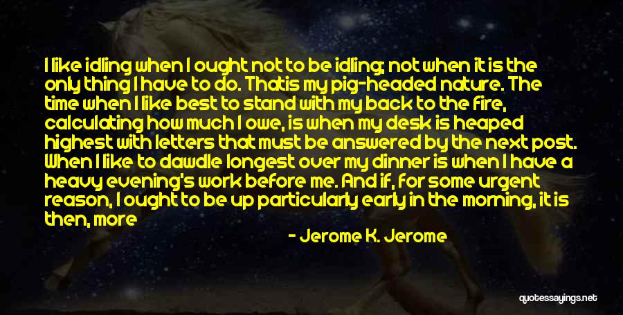 Best Go To Sleep Quotes By Jerome K. Jerome