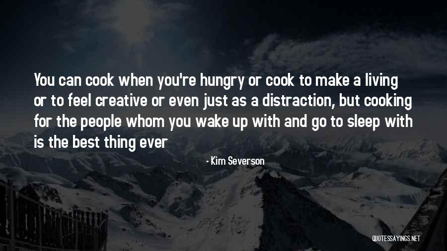 Best Go To Sleep Quotes By Kim Severson