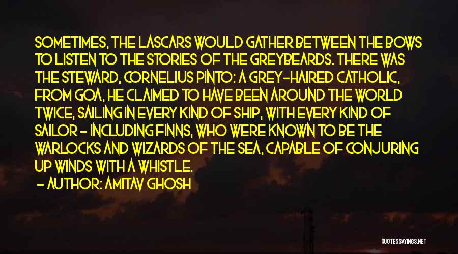Best Goa'uld Quotes By Amitav Ghosh