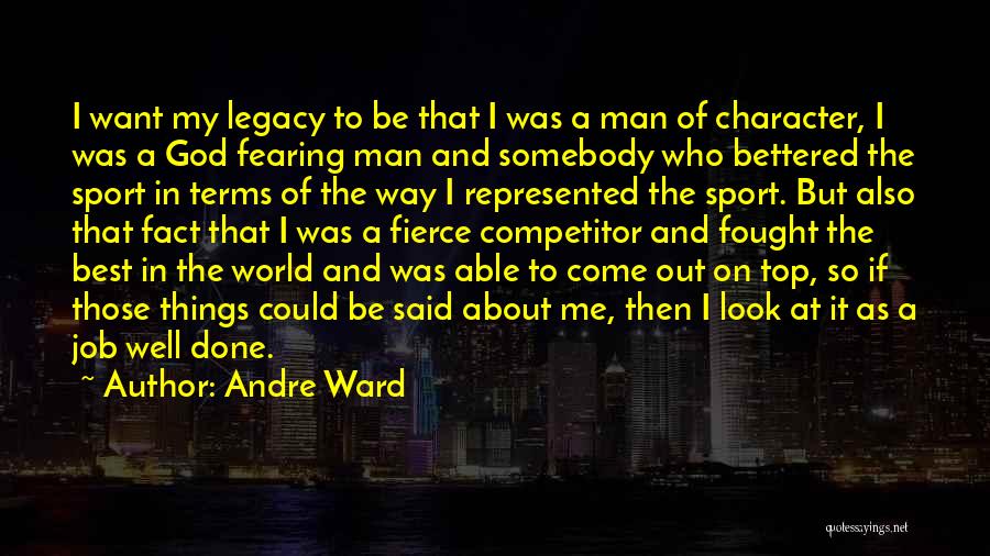 Best God Fearing Quotes By Andre Ward