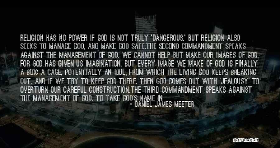 Best God Fearing Quotes By Daniel James Meeter