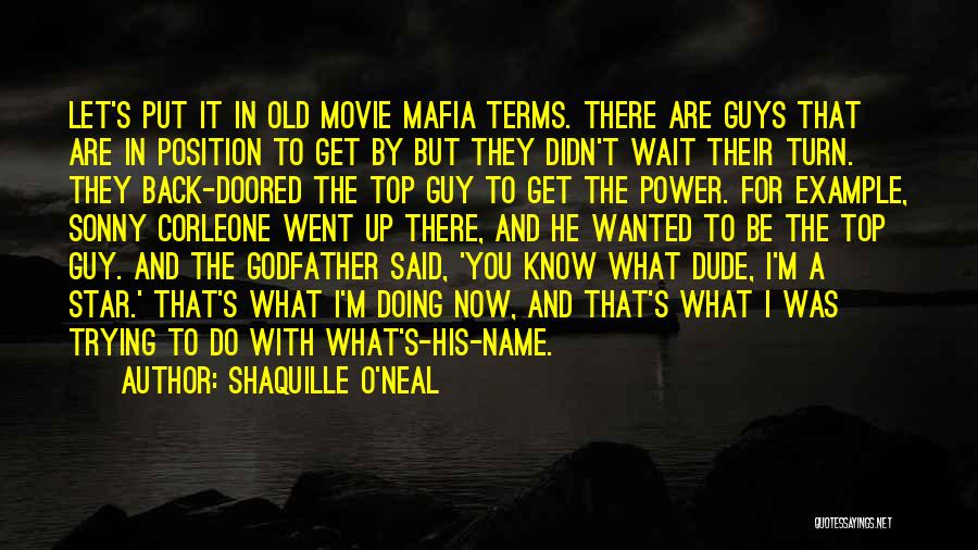 Best Godfather Movie Quotes By Shaquille O'Neal