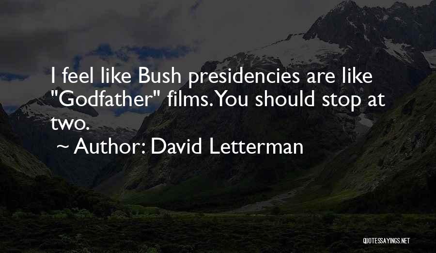 Best Godfather Quotes By David Letterman