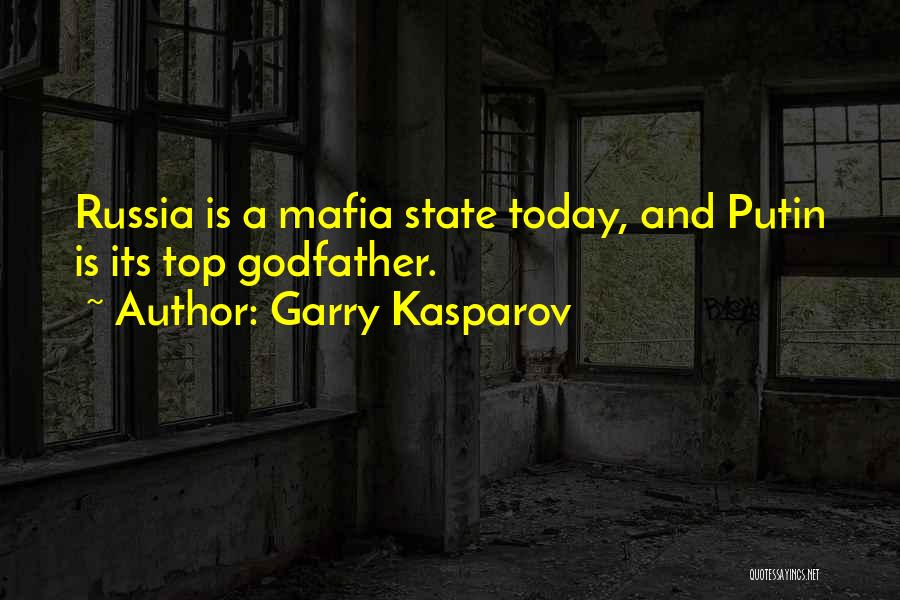 Best Godfather Quotes By Garry Kasparov