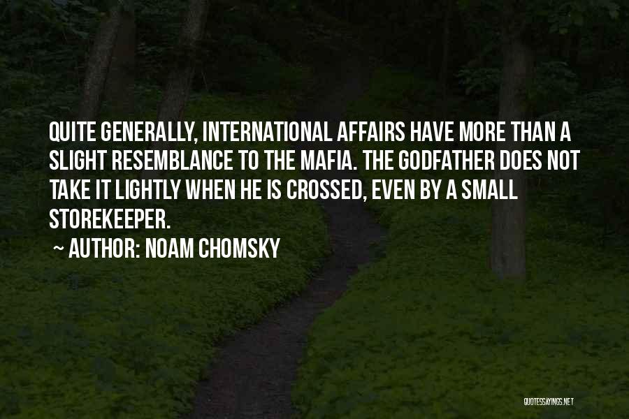 Best Godfather Quotes By Noam Chomsky