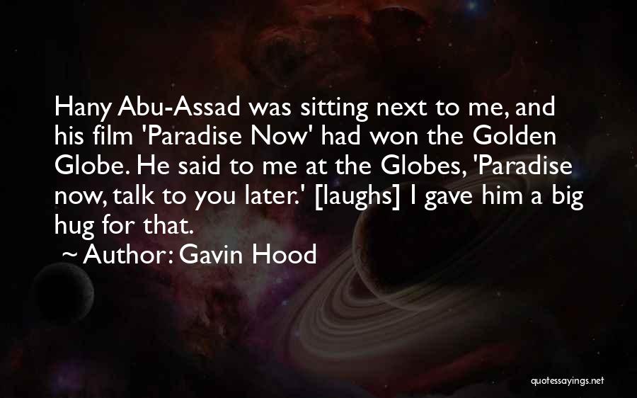 Best Golden Globes Quotes By Gavin Hood