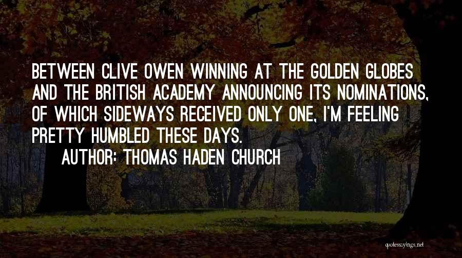 Best Golden Globes Quotes By Thomas Haden Church