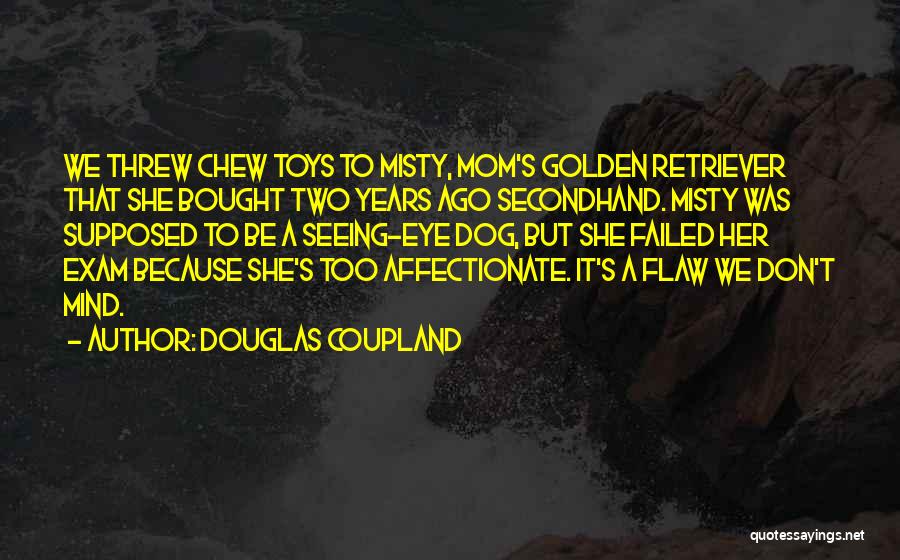 Best Golden Retriever Quotes By Douglas Coupland