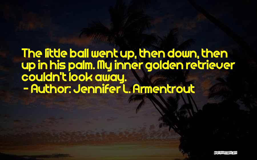 Best Golden Retriever Quotes By Jennifer L. Armentrout