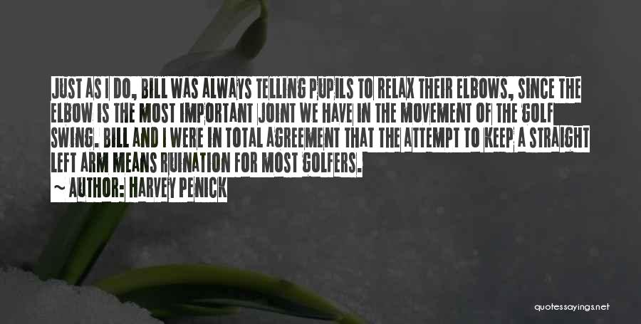 Best Golf Swing Quotes By Harvey Penick