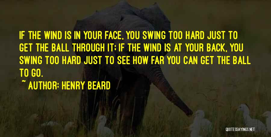 Best Golf Swing Quotes By Henry Beard