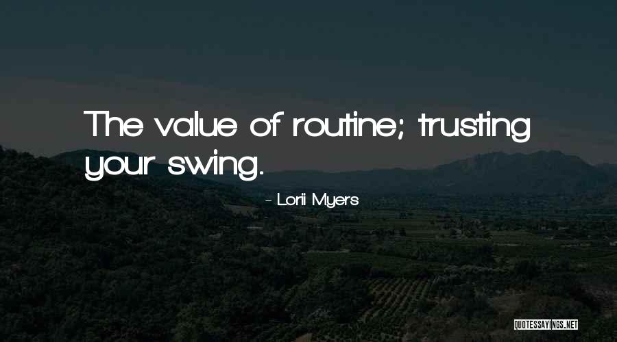 Best Golf Swing Quotes By Lorii Myers