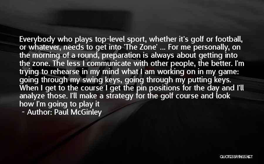 Best Golf Swing Quotes By Paul McGinley