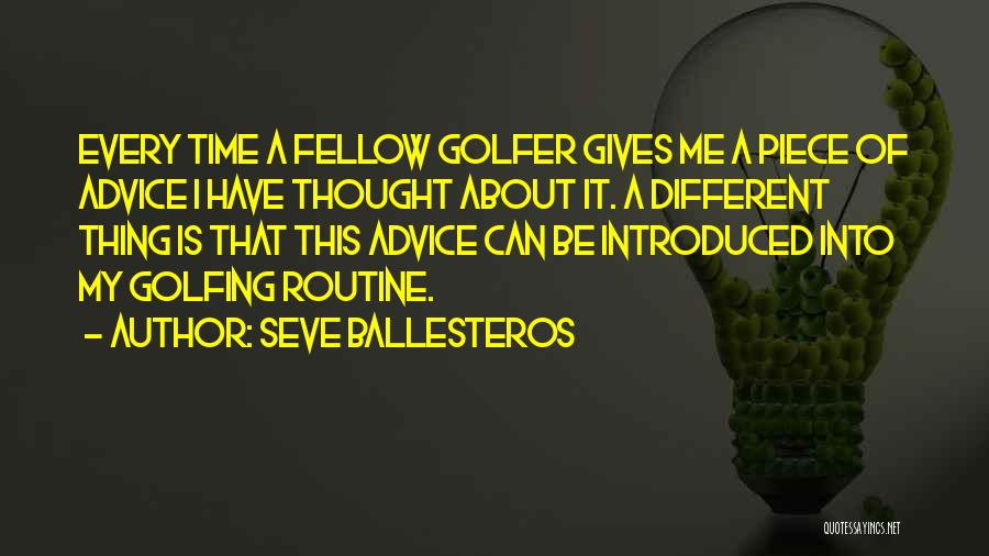 Best Golfer Quotes By Seve Ballesteros