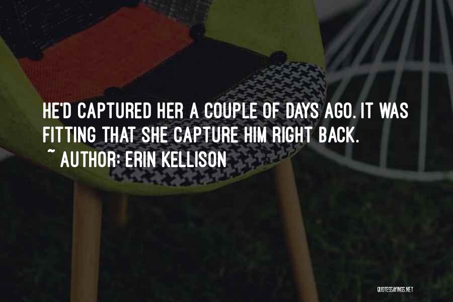 Best Gone Series Quotes By Erin Kellison
