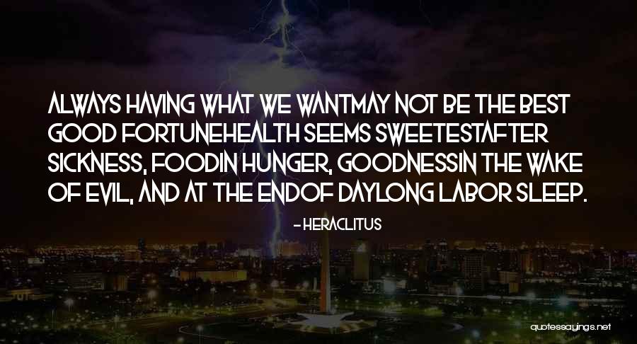 Best Good Food Quotes By Heraclitus Best Good Food Quotes By Heraclitus