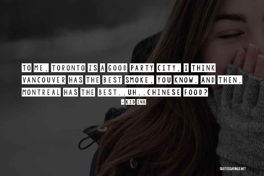 Best Good Food Quotes By Kid Ink Best Good Food Quotes By Kid Ink