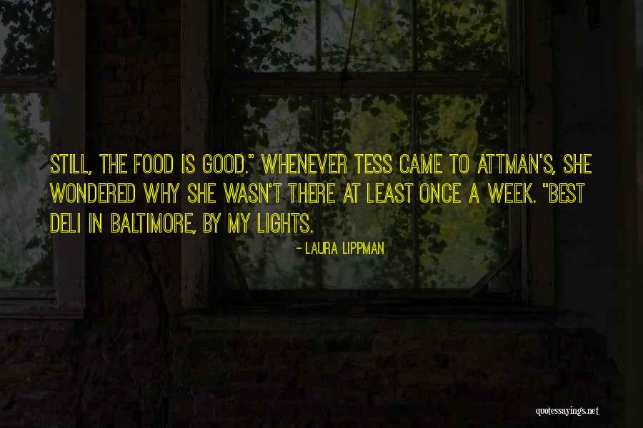 Best Good Food Quotes By Laura Lippman Best Good Food Quotes By Laura Lippman