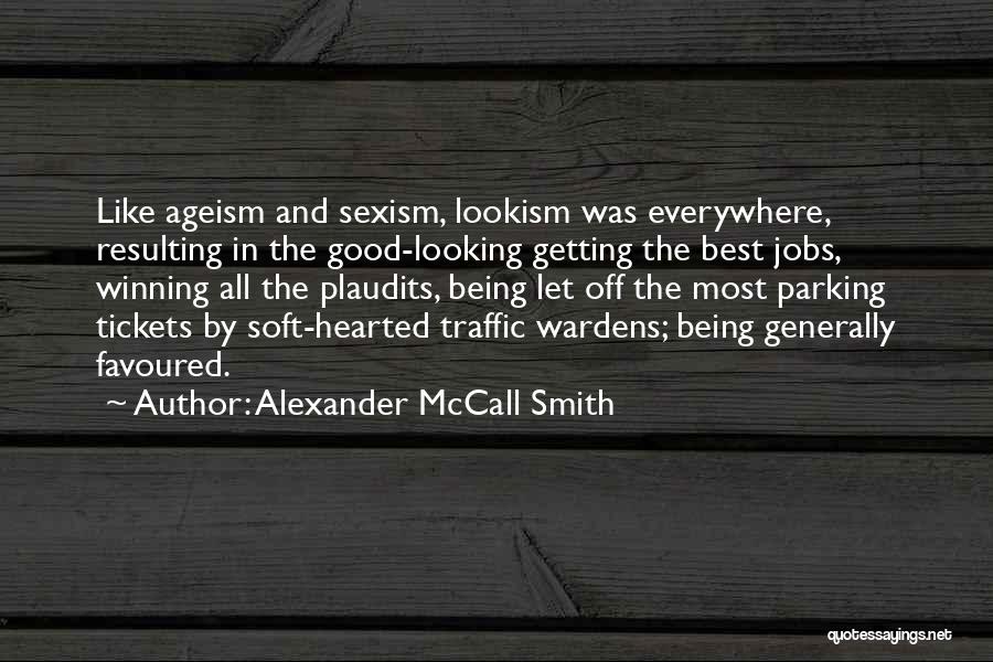 Best Good Looking Quotes By Alexander McCall Smith