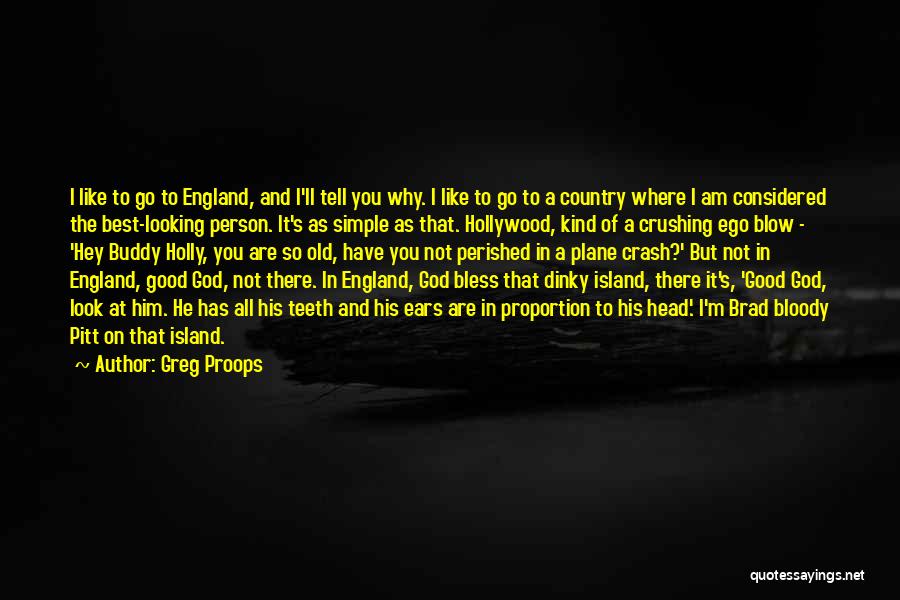 Best Good Looking Quotes By Greg Proops