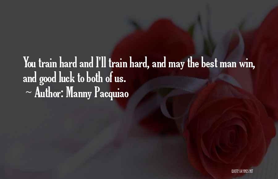 Best Good Luck Quotes By Manny Pacquiao