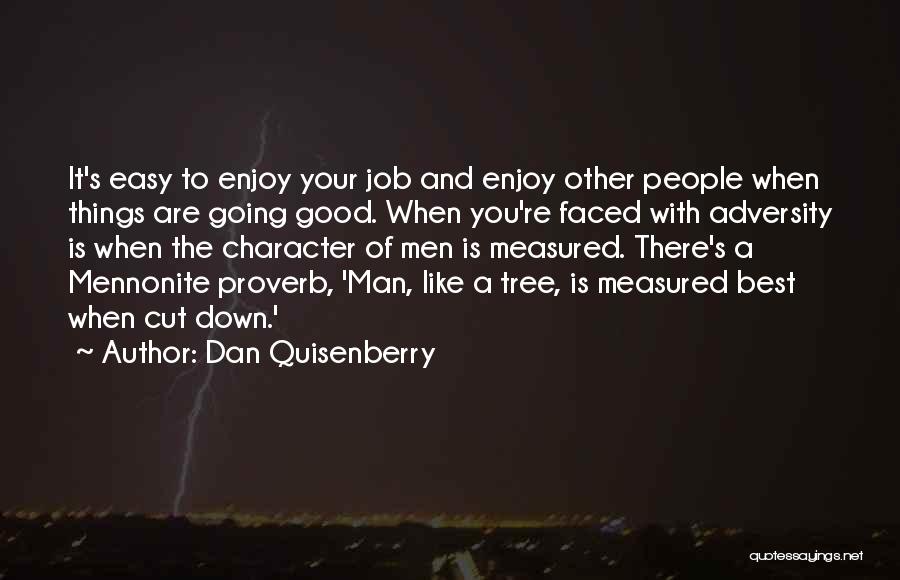 Best Good Man Quotes By Dan Quisenberry