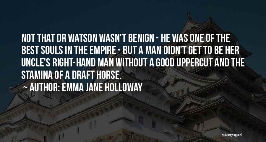 Best Good Man Quotes By Emma Jane Holloway