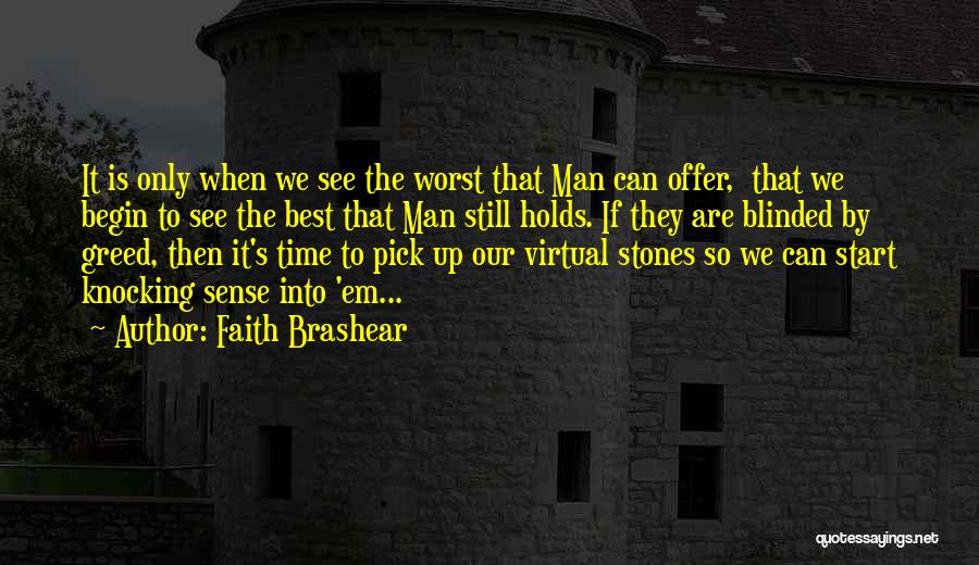 Best Good Man Quotes By Faith Brashear