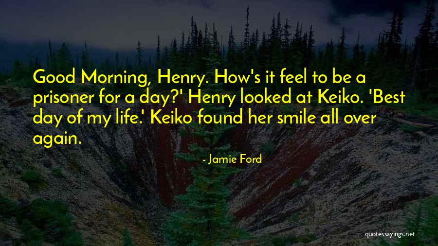 Best Good Morning Love Quotes By Jamie Ford Best Good Morning Love Quotes By Jamie Ford