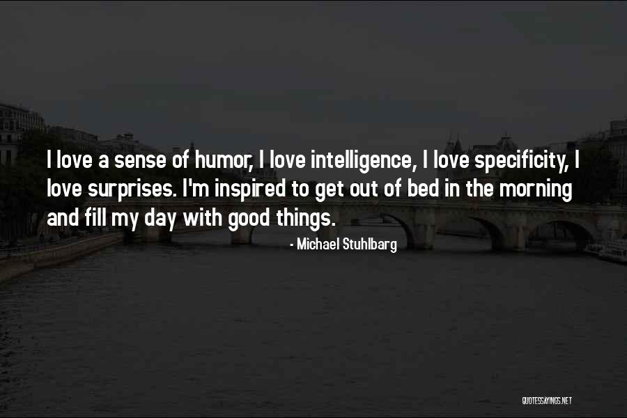 Best Good Morning Love Quotes By Michael Stuhlbarg Best Good Morning Love Quotes By Michael Stuhlbarg