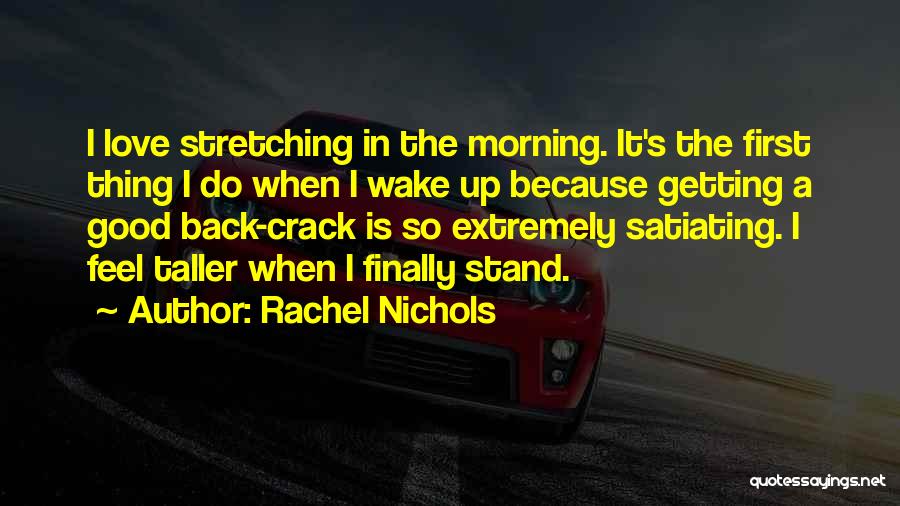 Best Good Morning Love Quotes By Rachel Nichols