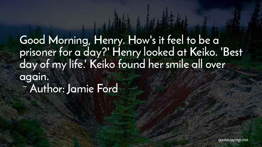 Best Good Morning Quotes By Jamie Ford