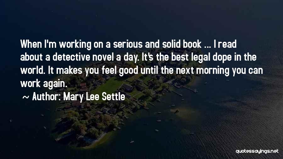 Best Good Morning Quotes By Mary Lee Settle