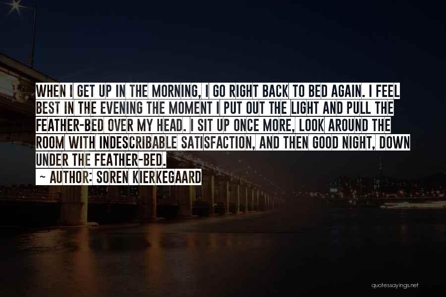 Best Good Morning Quotes By Soren Kierkegaard