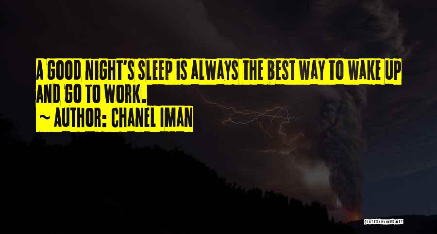 Best Good Night Quotes By Chanel Iman