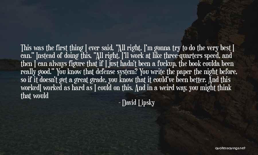 Best Good Night Quotes By David Lipsky