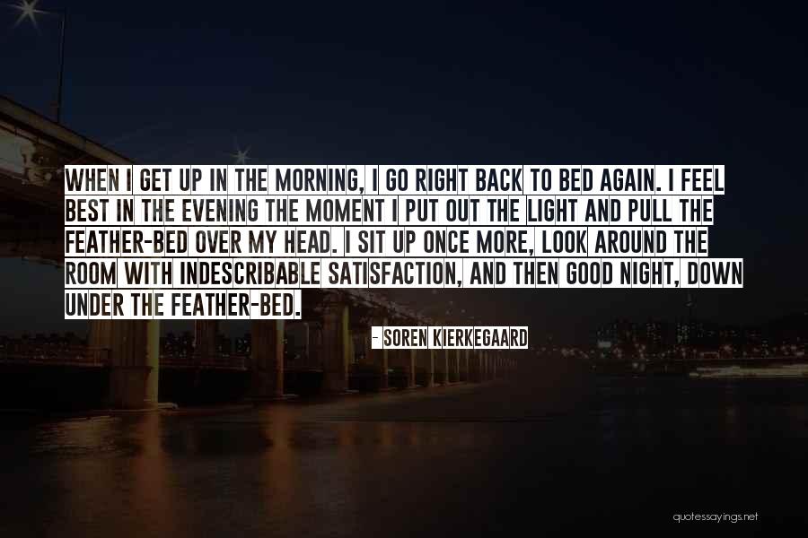 Best Good Night Quotes By Soren Kierkegaard