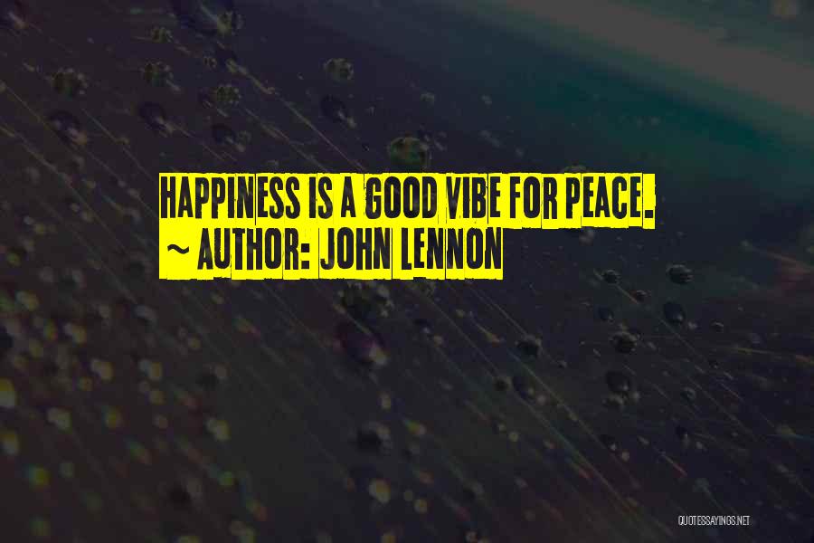 Best Good Vibe Quotes By John Lennon