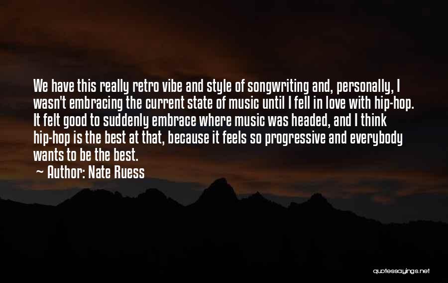 Best Good Vibe Quotes By Nate Ruess