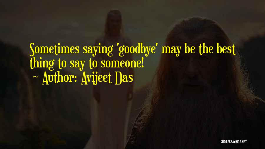 Best Goodbye Quotes By Avijeet Das