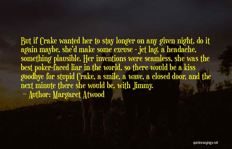 Best Goodbye Quotes By Margaret Atwood