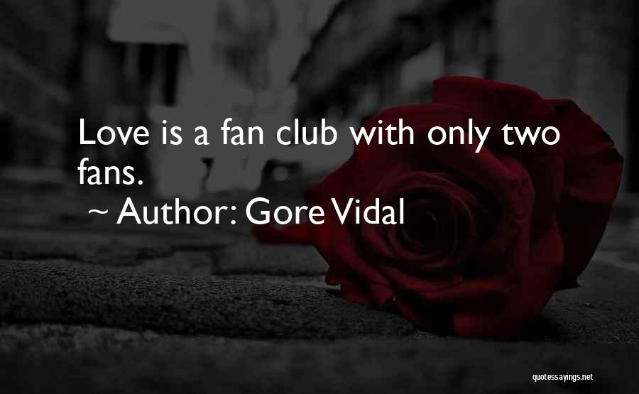 Best Gore Vidal Quotes By Gore Vidal